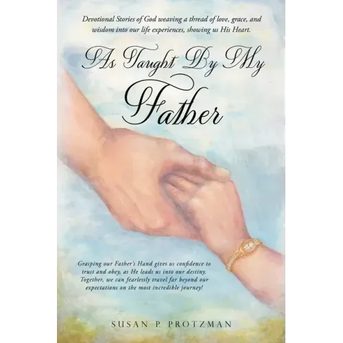As Taught By My Father