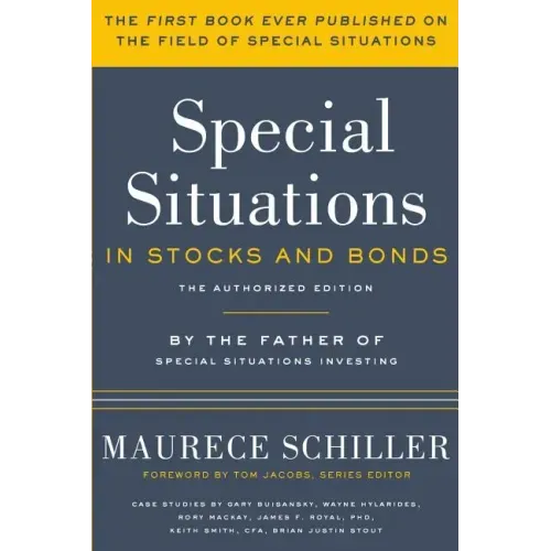 Special Situations in Stocks and Bonds: The Authorized Edition