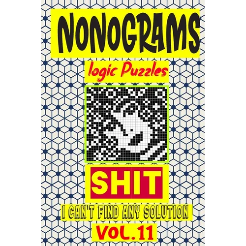 Nonogram logic Puzzle Shit I can't Find Any Solution: Japanese Crossword Picture Logic Puzzles giddlers logic puzzles