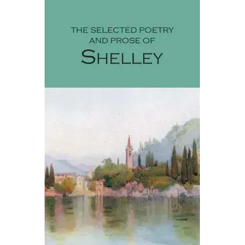 The Selected Poetry & Prose of Shelley