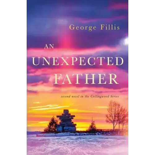 An Unexpected Father: second novel in the Collingwood Series