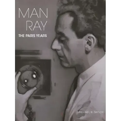 Man Ray: The Paris Years