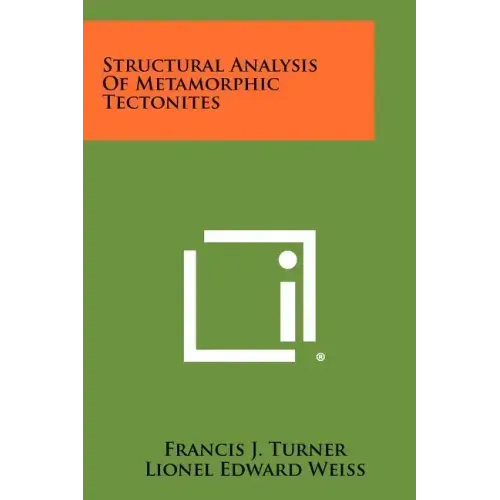 Structural Analysis Of Metamorphic Tectonites