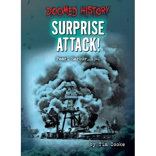 Surprise Attack!: Pearl Harbor, 1941