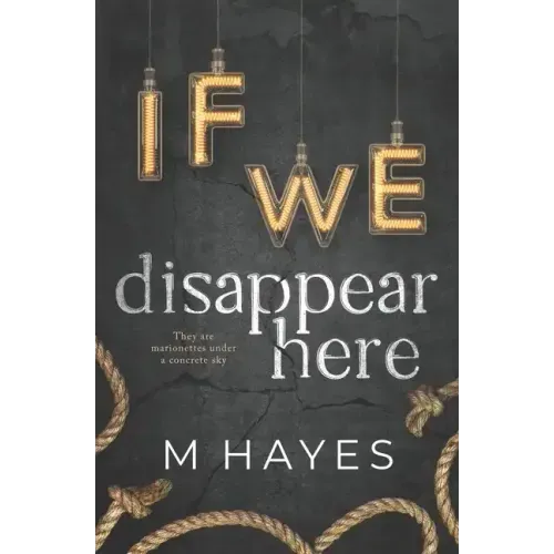 If We Disappear Here