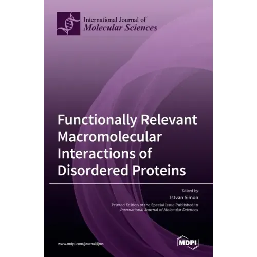 Functionally Relevant Macromolecular Interactions of Disordered Proteins