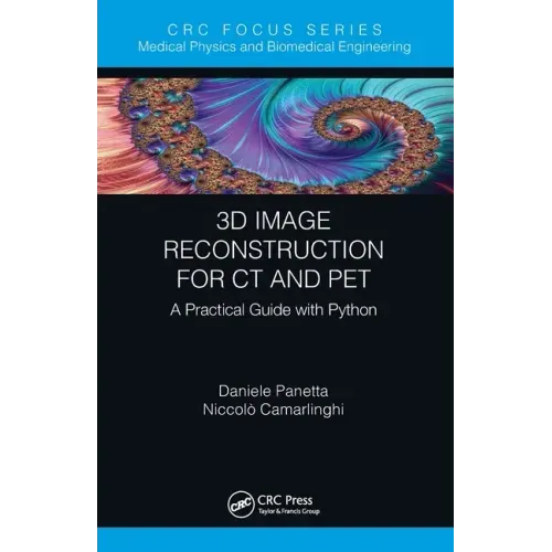 3D Image Reconstruction for CT and Pet: A Practical Guide with Python