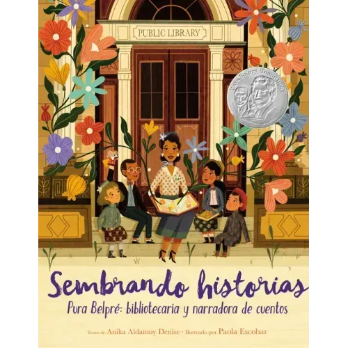 Sembrando Historias: Pura Belpré Bibliotecaria y Narradora de Cuentos = Planting Stories