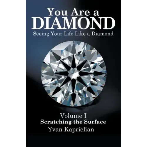 You Are a Diamond: Seeing Your Life Like a Diamond