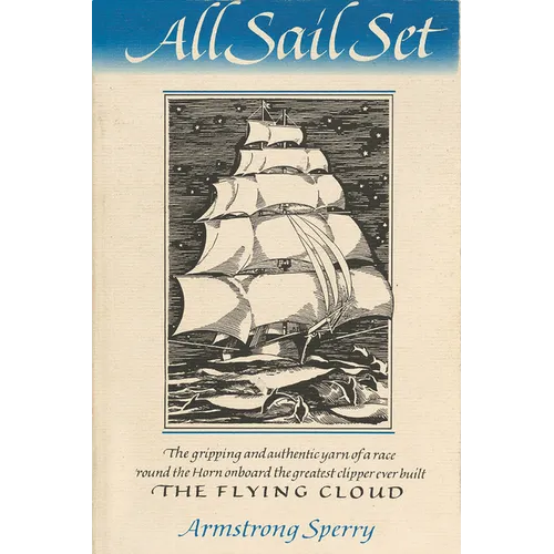 All Sail Set: A Romance of the Flying Cloud