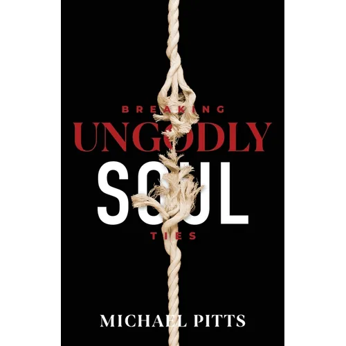 Breaking Ungodly Soul Ties