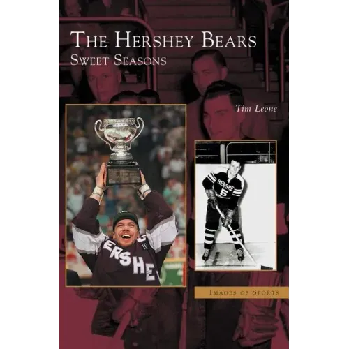 Hershey Bears: Sweet Seasons
