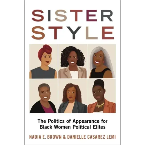 Sister Style: The Politics of Appearance for Black Women Political Elites