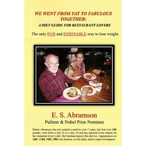 We Went from Fat to Fabulous Together: A Diet Guide for Restaurant Lovers