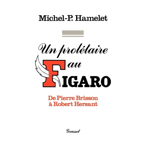 Un prolétaire au Figaro