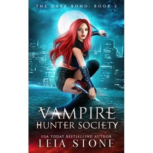 The Dark Bond: Vampire Hunter Society