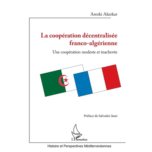 La coopération décentralisée franco-algérienne: Une coopération modeste et inachevée