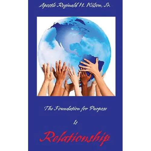 The Foundation for Purpose Is Relationship