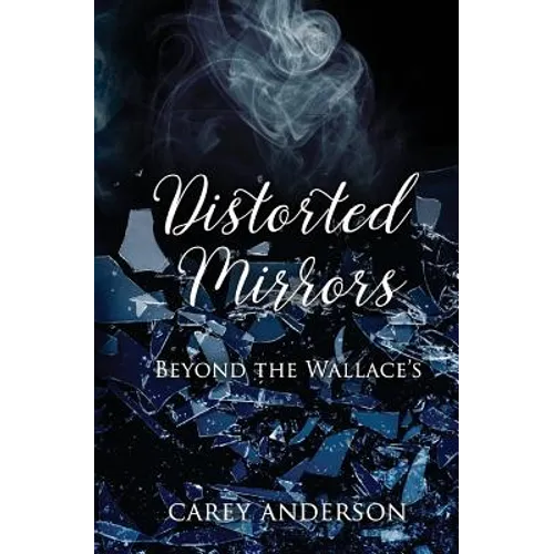 Distorted Mirrors: Beyond The Wallace's