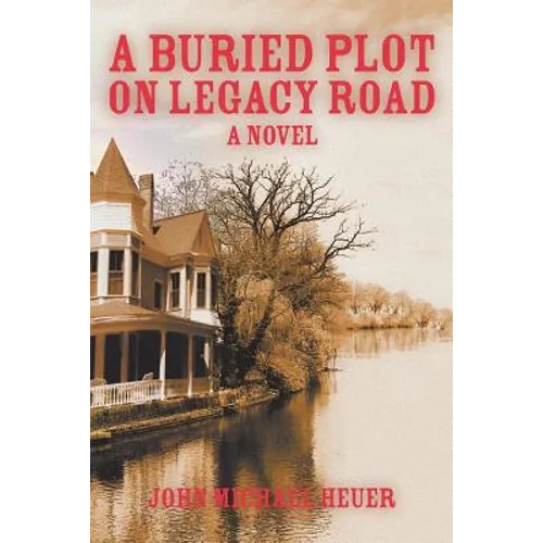 A Buried Plot on Legacy Road