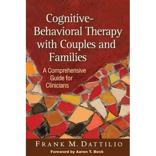 Cognitive-Behavioral Therapy with Couples and Families: A Comprehensive Guide for Clinicians