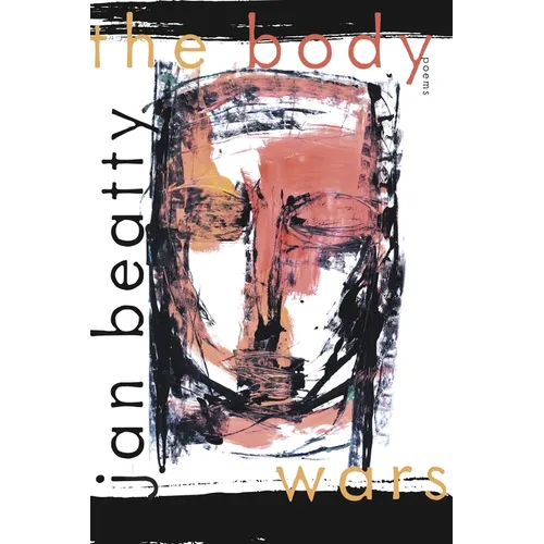 The Body Wars: Poems