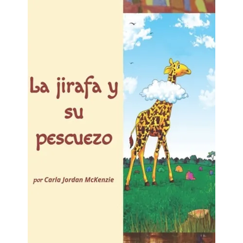 La jirafa y su pescuezo