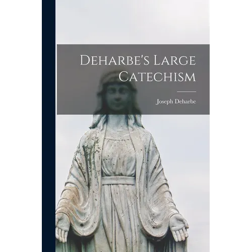 Deharbe's Large Catechism