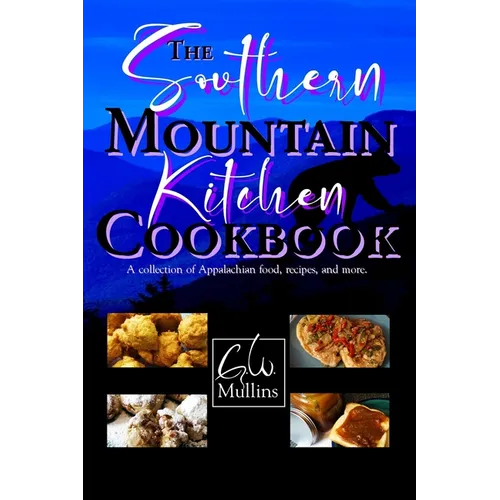 The Southern Mountain Kitchen Cookbook