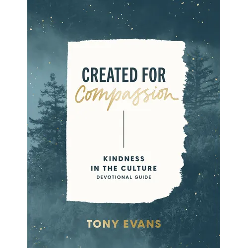Kindness in the Culture Devotional Guide: Created for Compassion
