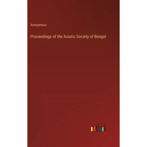 Proceedings of the Asiatic Society of Bengal