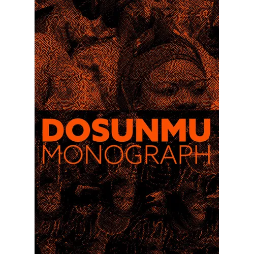 Andrew Dosunmu: Monograph