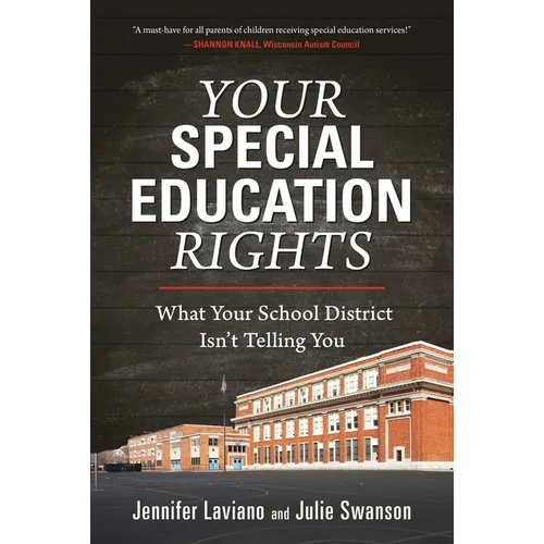 Your Special Education Rights: What Your School District Isn't Telling You