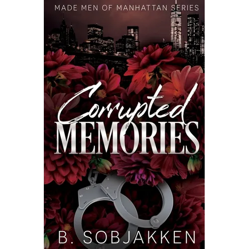 Corrupted Memories: A Second Chance Mafia Romance