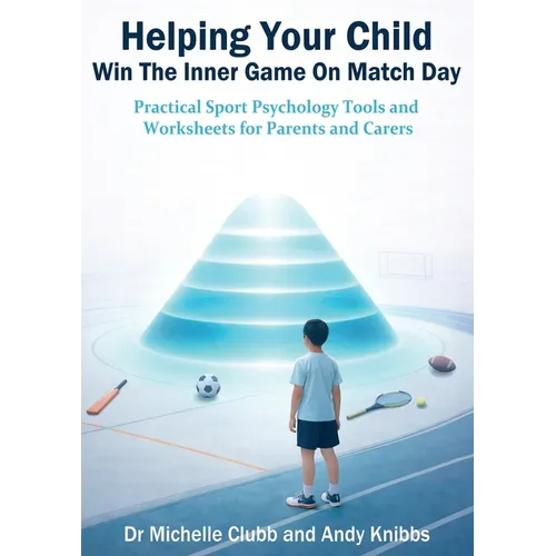 Helping Your Child Win the Inner Game on Match Day