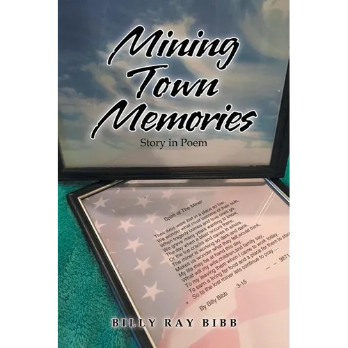 Mining Town Memories: Minden, West Virginia