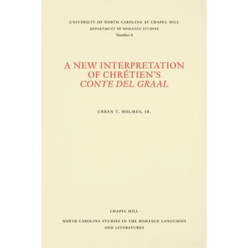 A New Interpretation of Chrétien's Conte del Graal