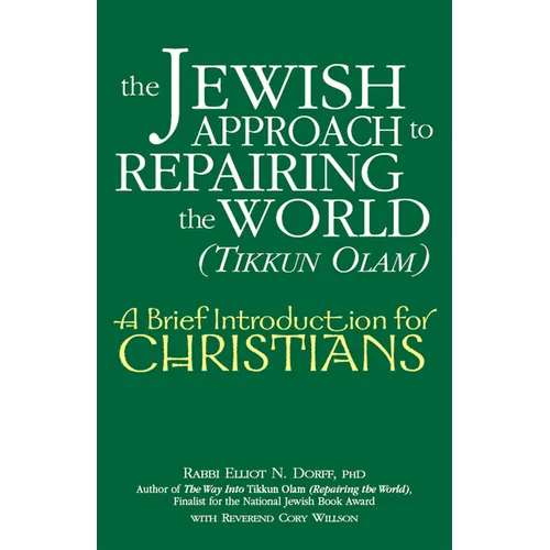 The Jewish Approach to Repairing the World (Tikkun Olam): A Brief Introduction for Christians