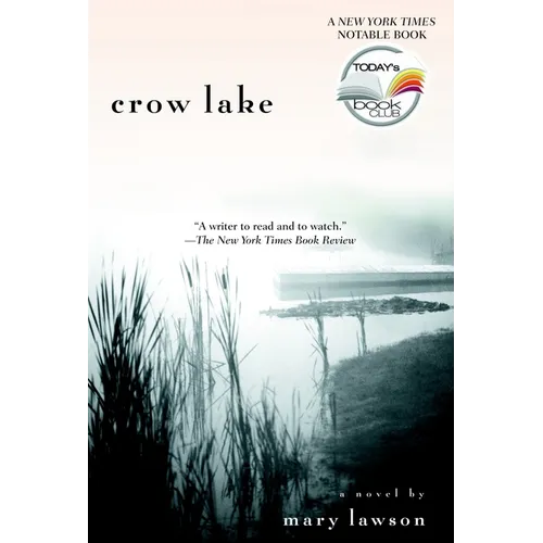 Crow Lake: Crow Lake: A Novel