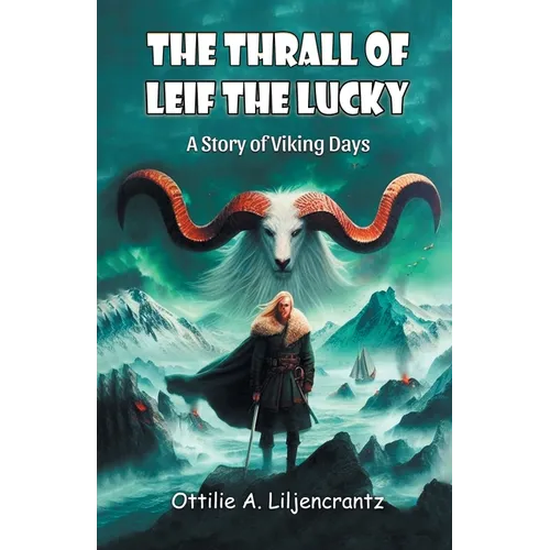 The Thrall of Leif the Lucky A Story of Viking Days - Paperback