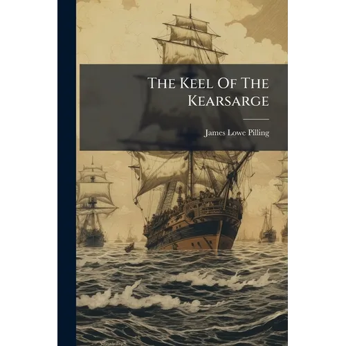 The Keel Of The Kearsarge