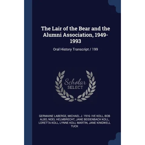 The Lair of the Bear and the Alumni Association, 1949-1993: Oral History Transcript / 199