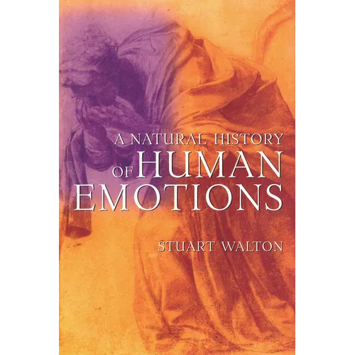 A Natural History of Human Emotions