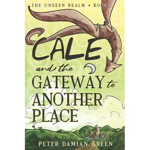Cale and the Gateway to Another Place