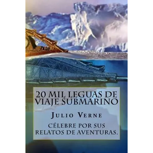20 Mil Leguas de Viaje Submarino (Spanish) Edition