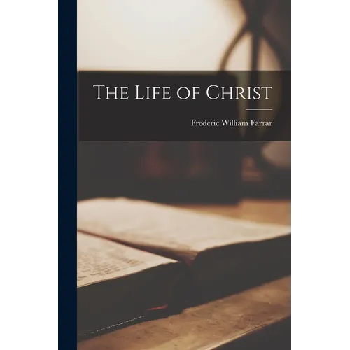 The Life of Christ