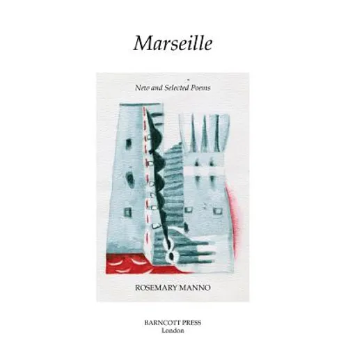 Marseille: New and Selected Poems