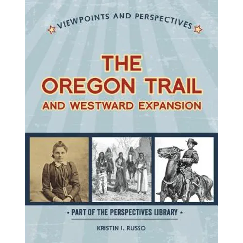 Viewpoints on the Oregon Trail and Westward Expansion