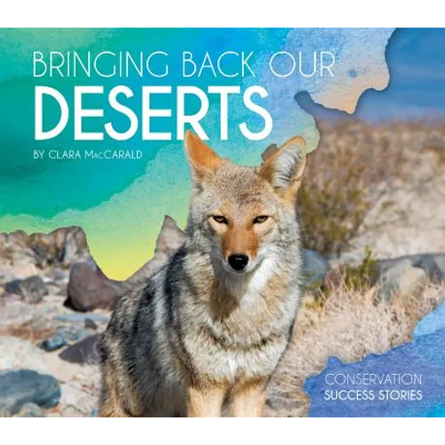 Bringing Back Our Deserts