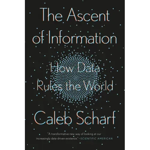The Ascent of Information: How Data Rules the World